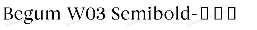 Begum W03 Semibold字体转换